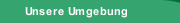 Unsere Umgebung